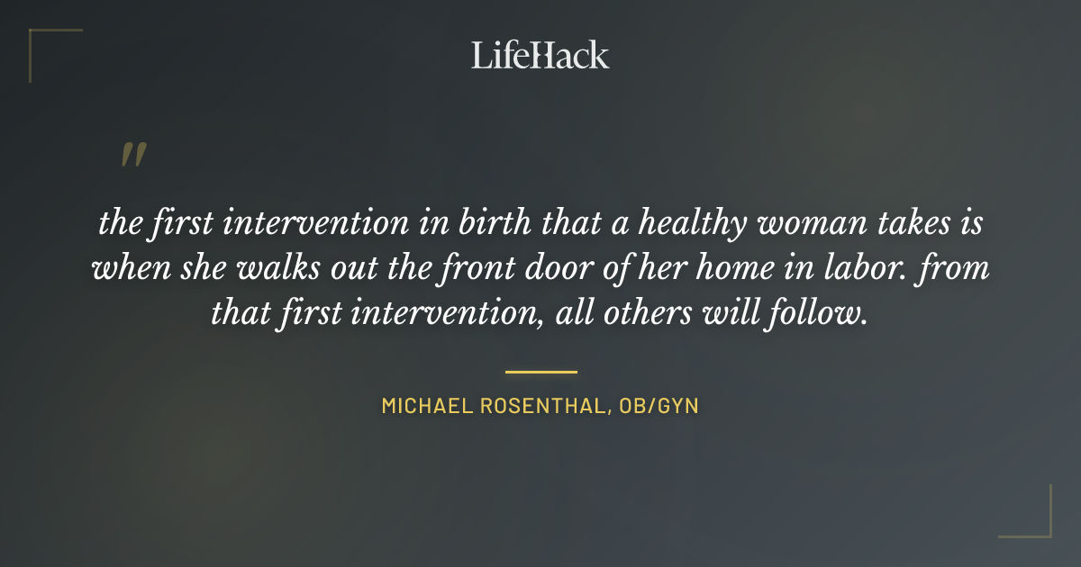 Quote by Michael Rosenthal, OB/GYN