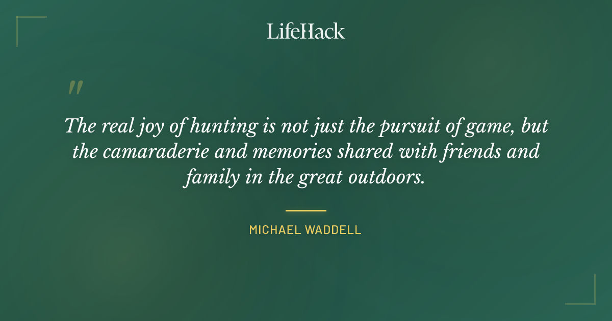 Quote by Michael Waddell