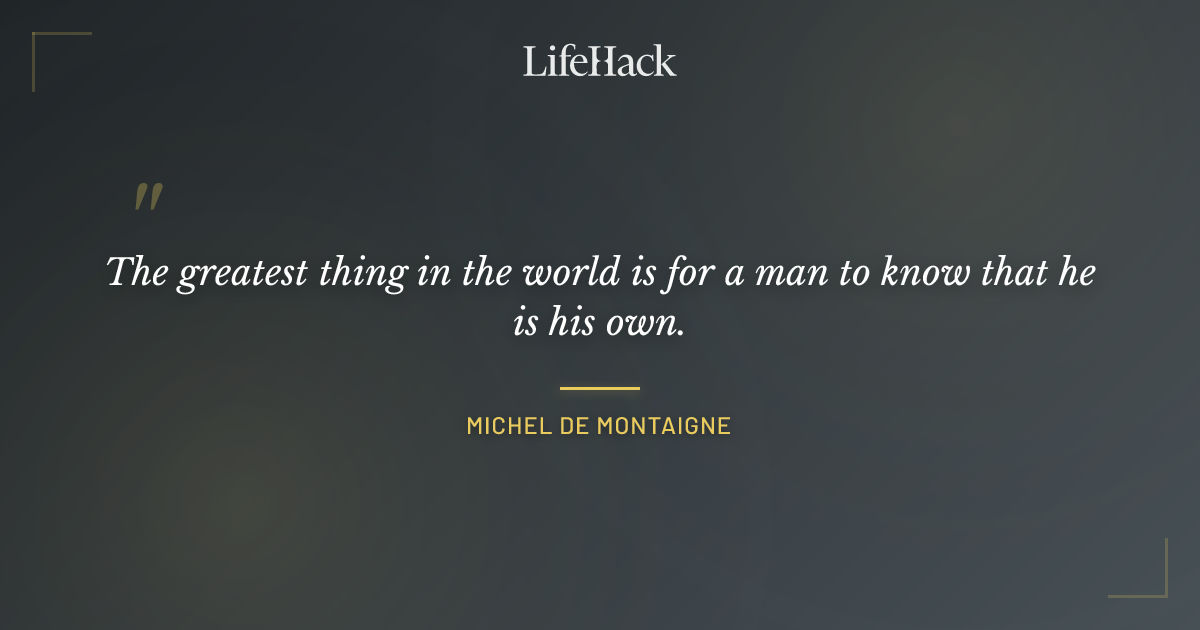Quote by Michel de Montaigne