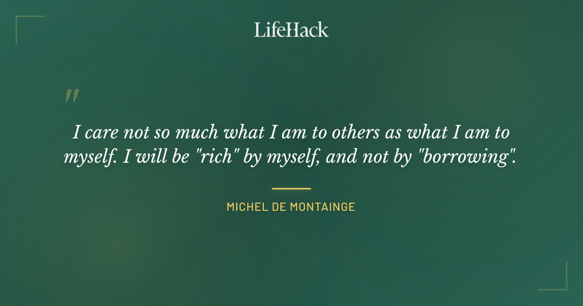 Quote by Michel de Montainge