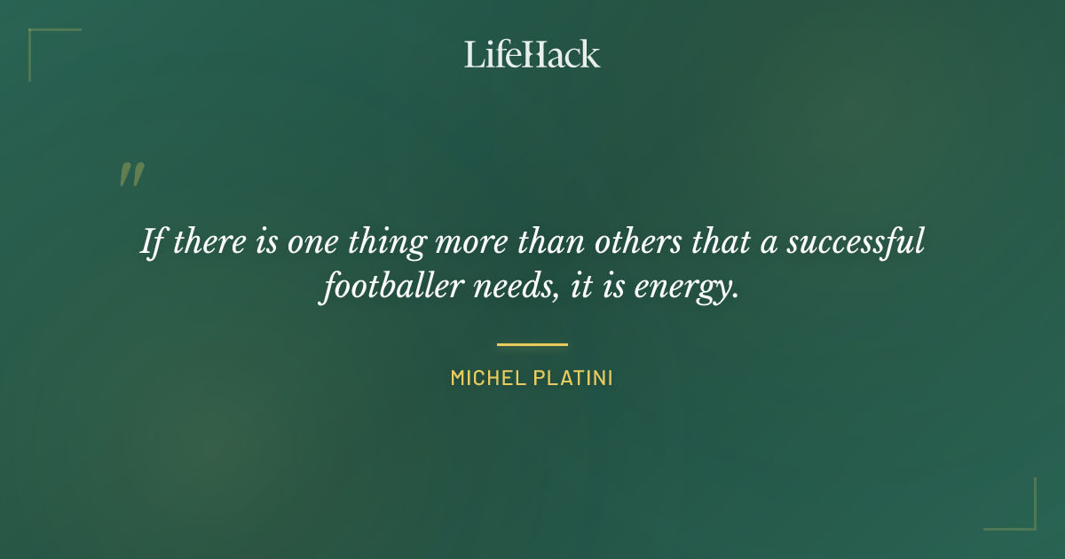 Quote by Michel Platini