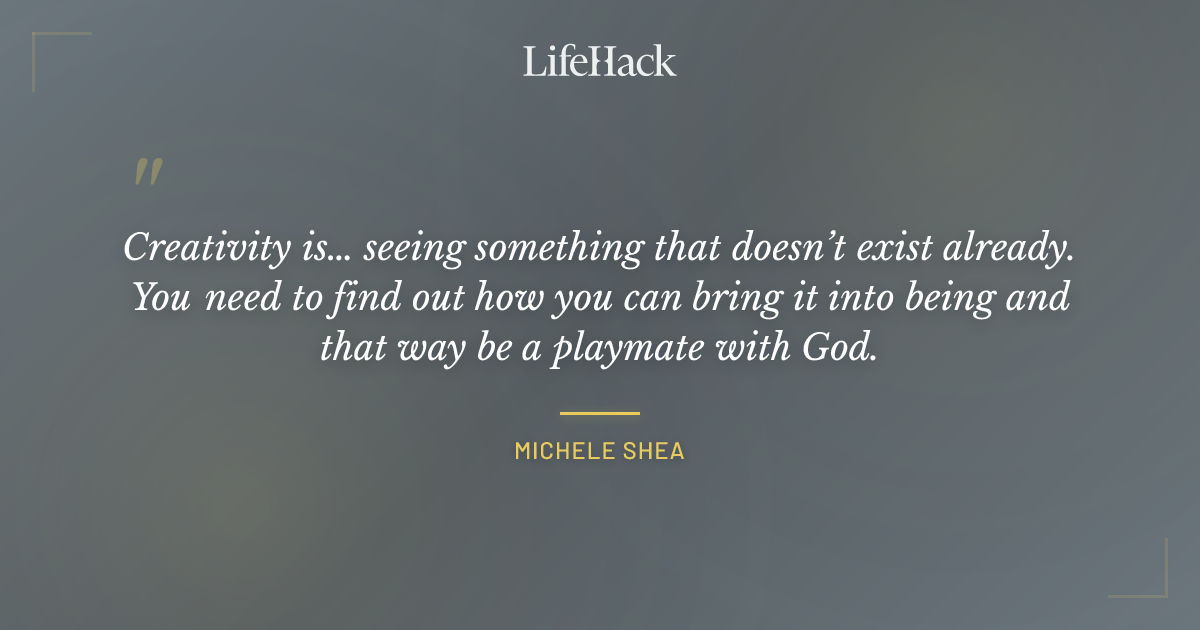 Quote by Michele Shea