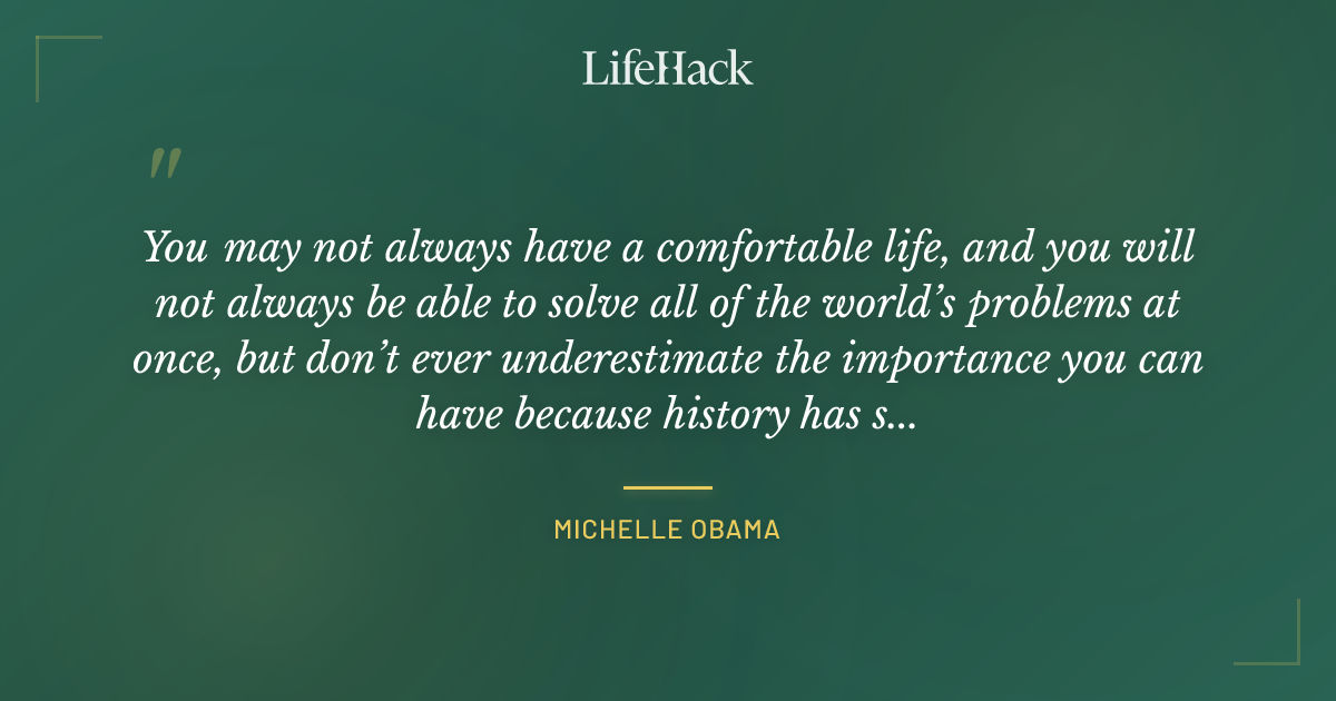Quote by Michelle Obama