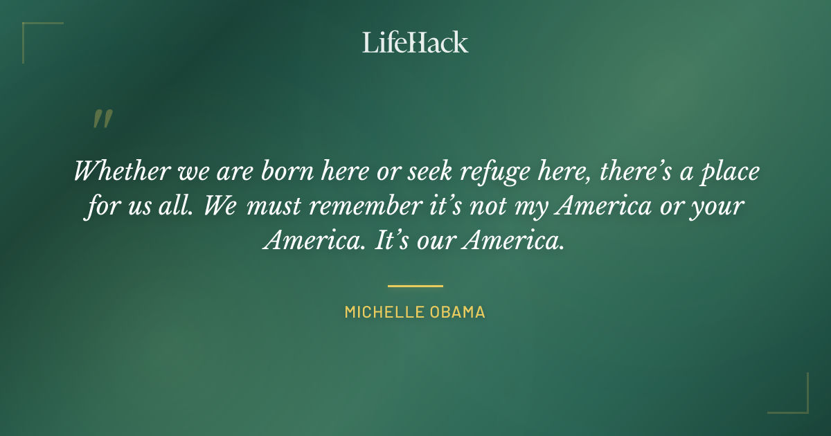 Quote by Michelle Obama