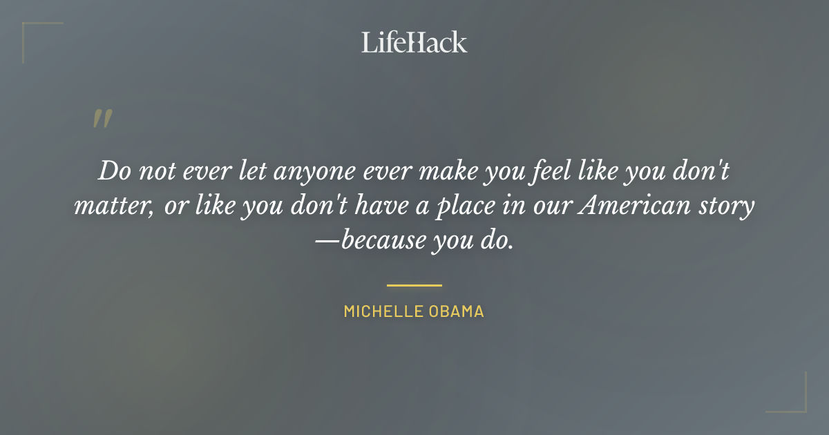 Quote by Michelle Obama