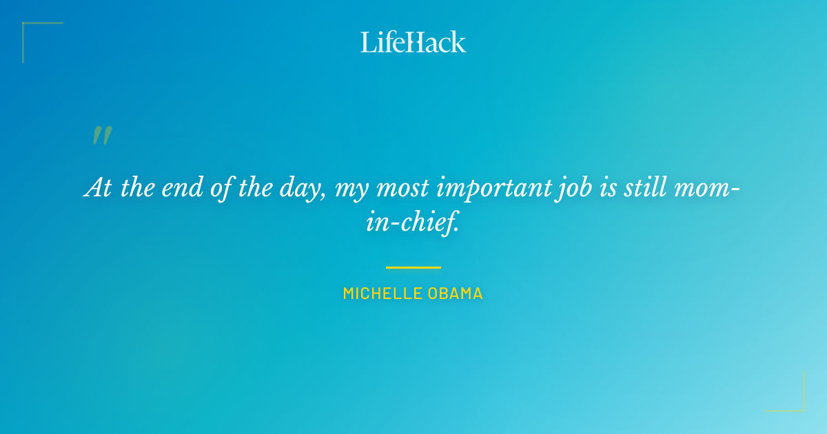 Quote by Michelle Obama