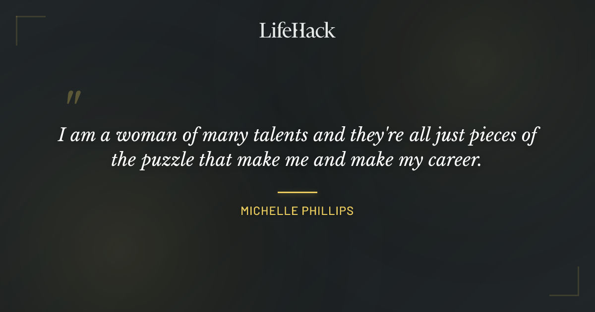 Quote by Michelle Phillips