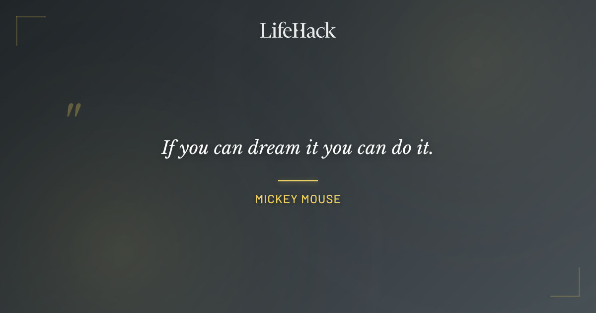 Quote by Mickey Mouse