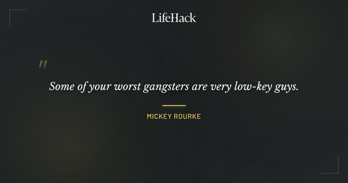 Quote by Mickey Rourke