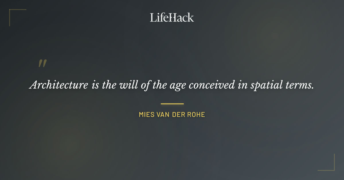 Quote by Mies van der Rohe
