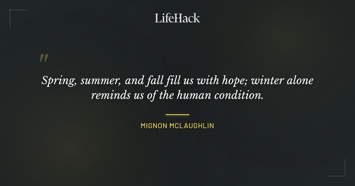 Quote by Mignon McLaughlin