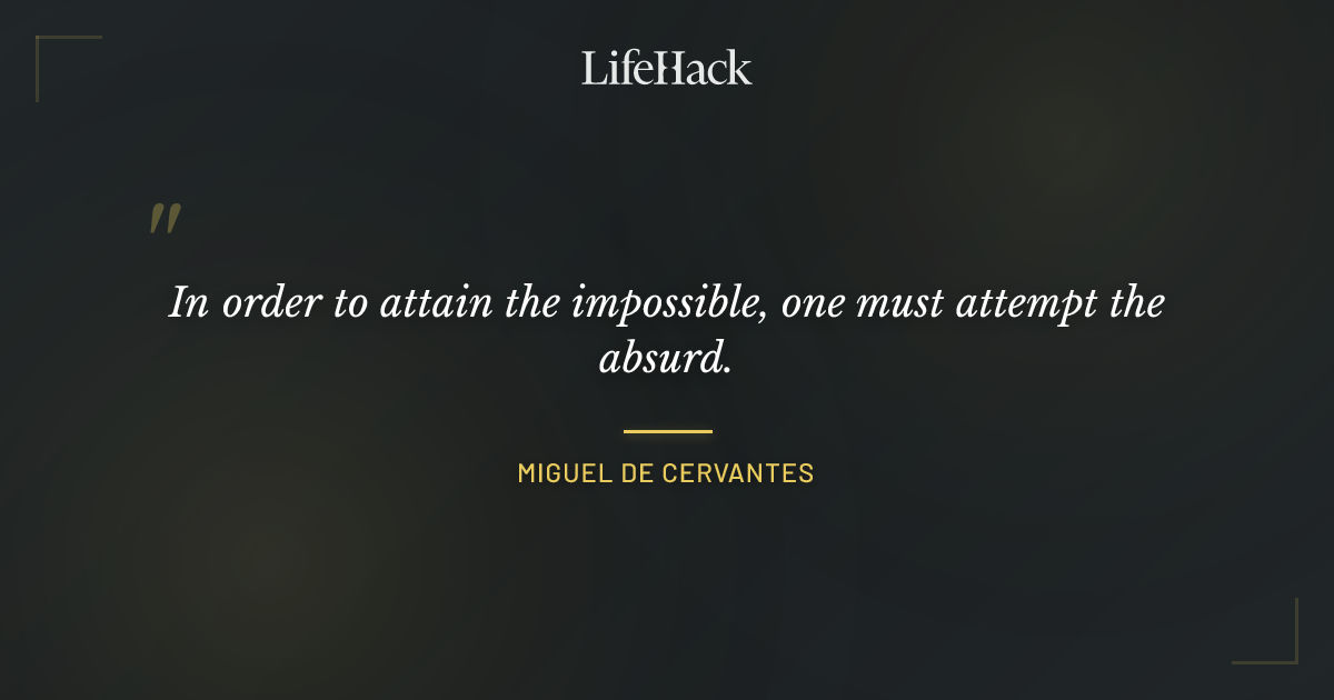 Quote by Miguel de Cervantes