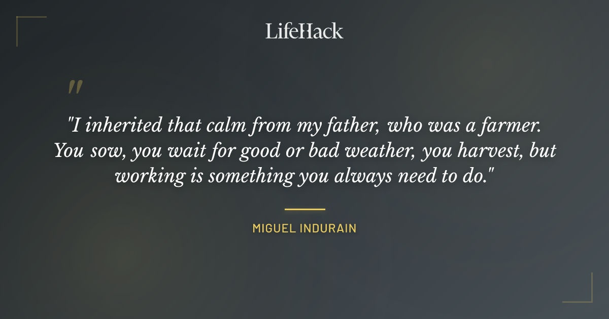 Quote by Miguel Indurain