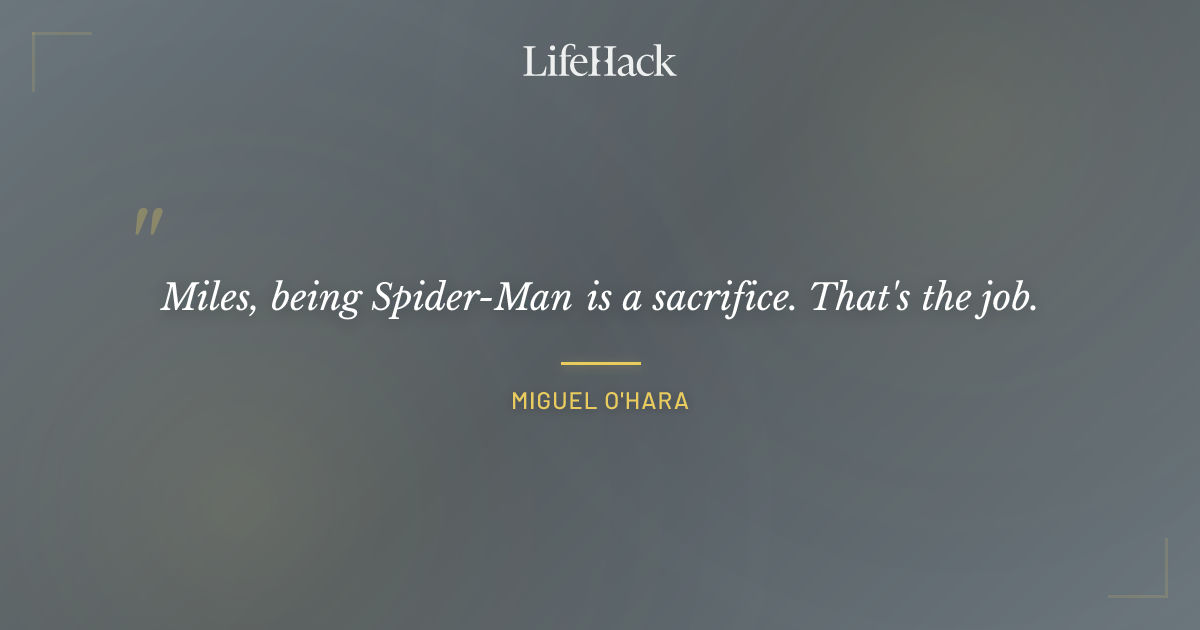 Quote by Miguel O'Hara