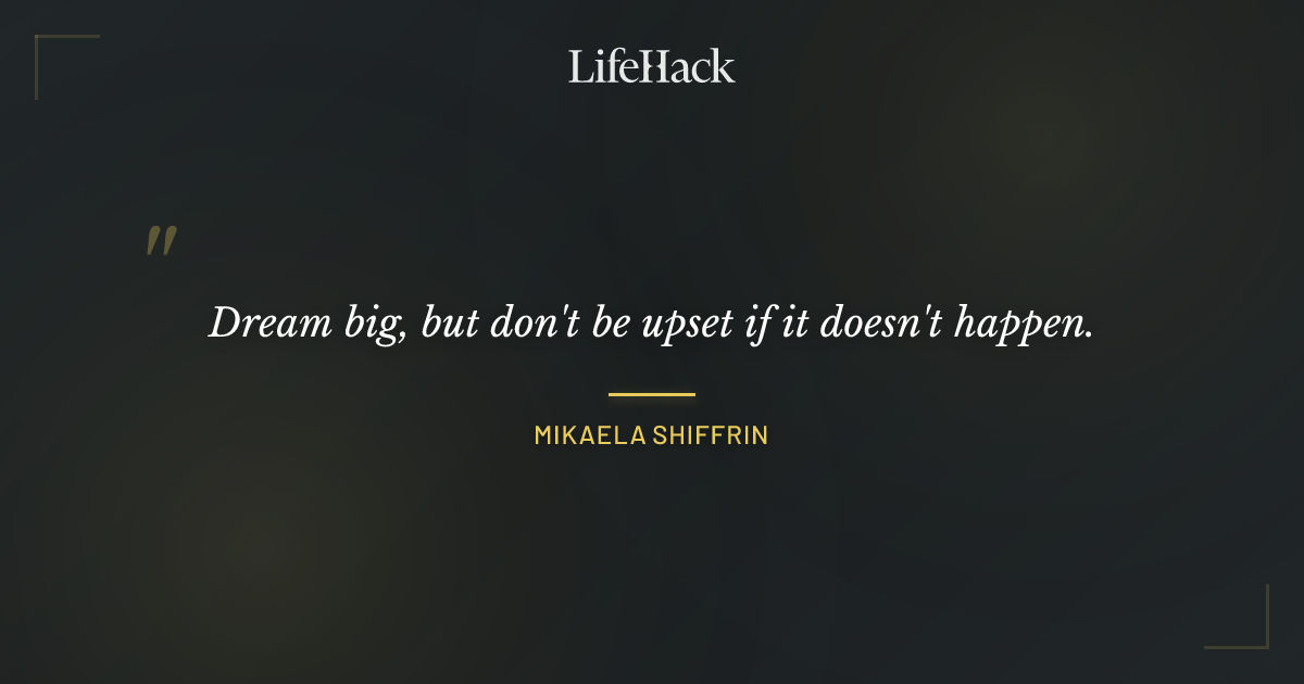 Quote by Mikaela Shiffrin
