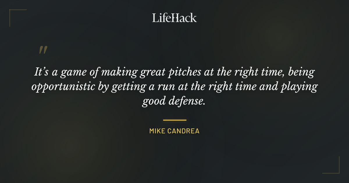 Quote by Mike Candrea