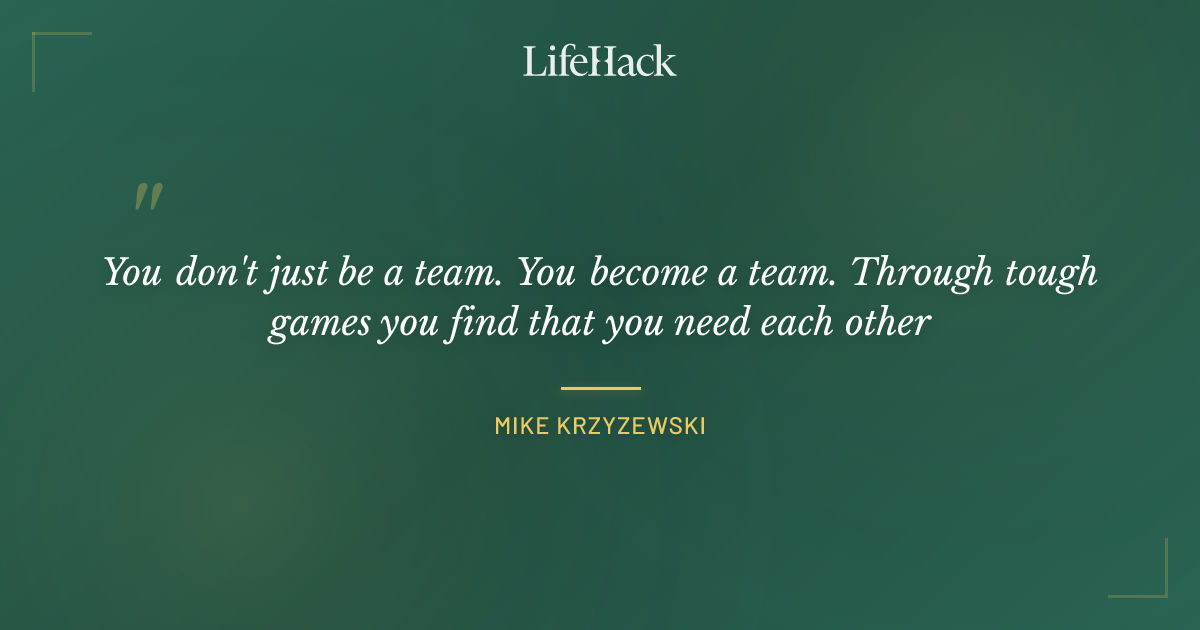 Quote by Mike Krzyzewski