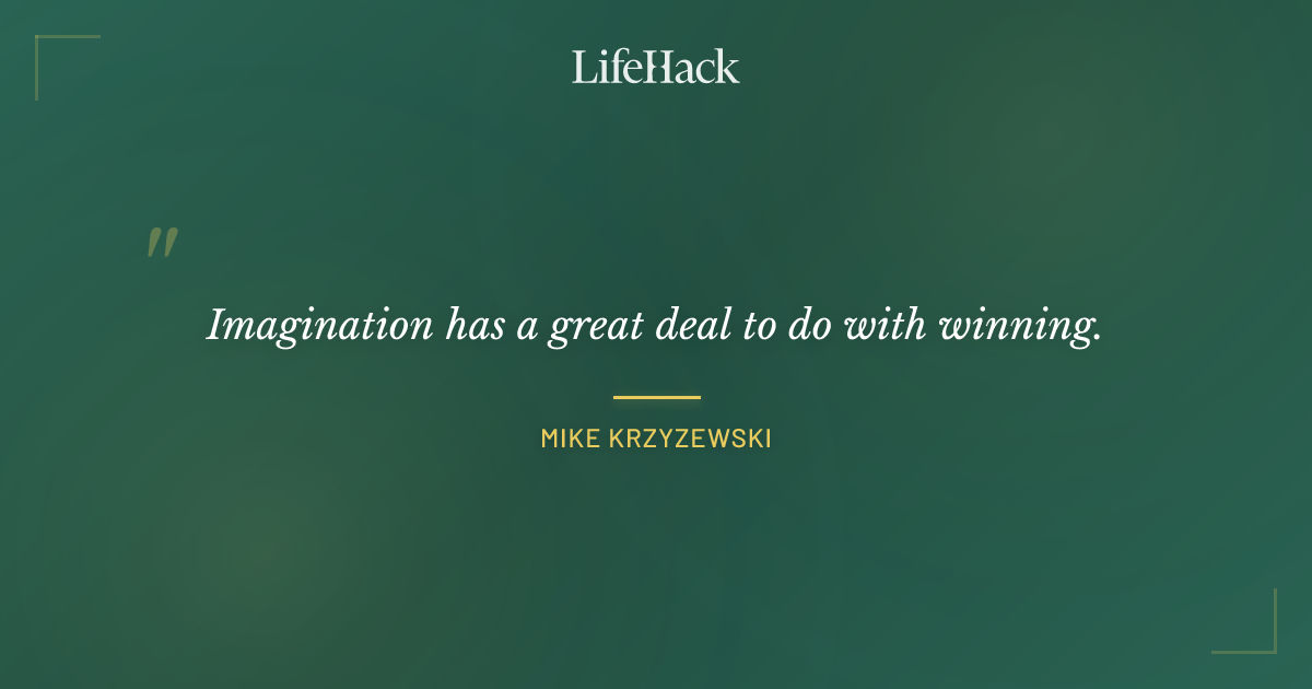 Quote by Mike Krzyzewski