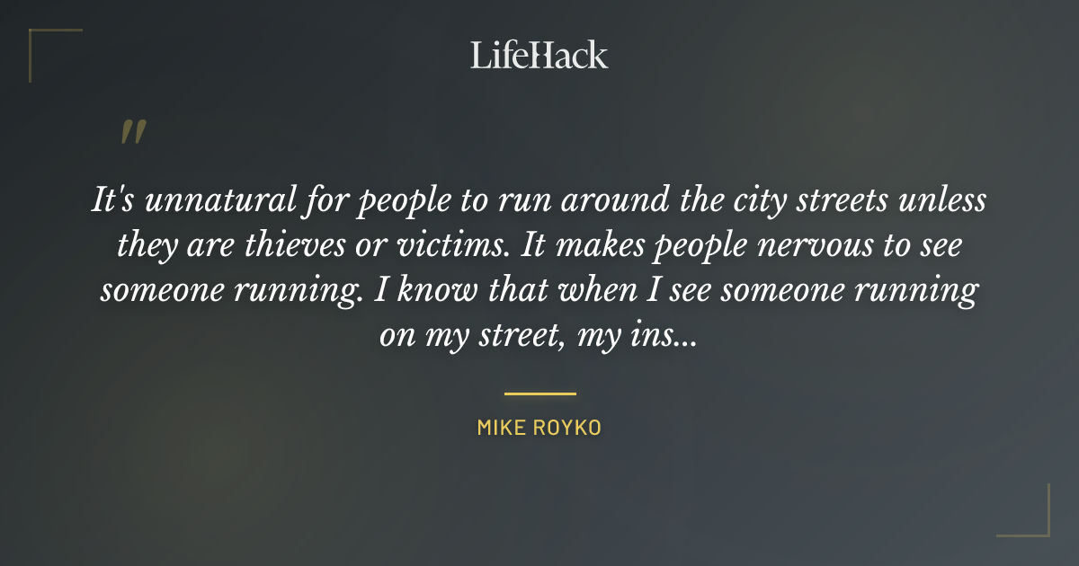 Quote by Mike Royko