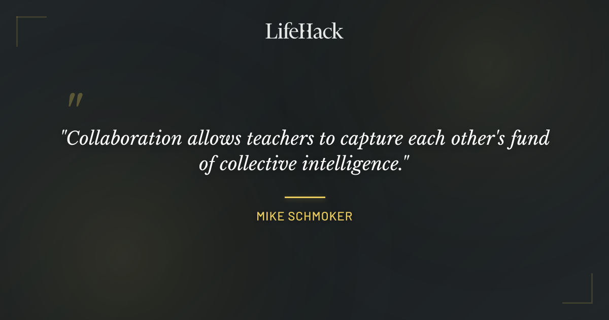 Quote by Mike Schmoker