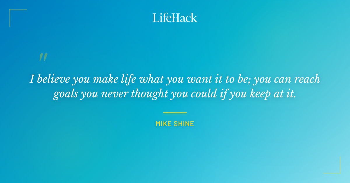 Quote by Mike Shine