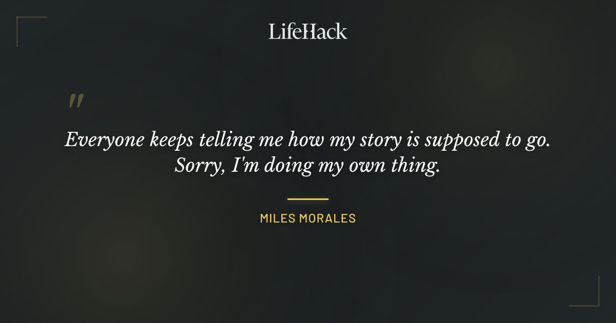 Quote by Miles Morales