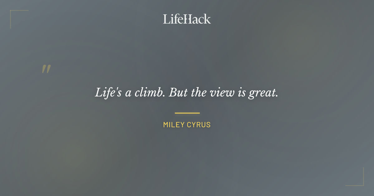 Quote by Miley Cyrus