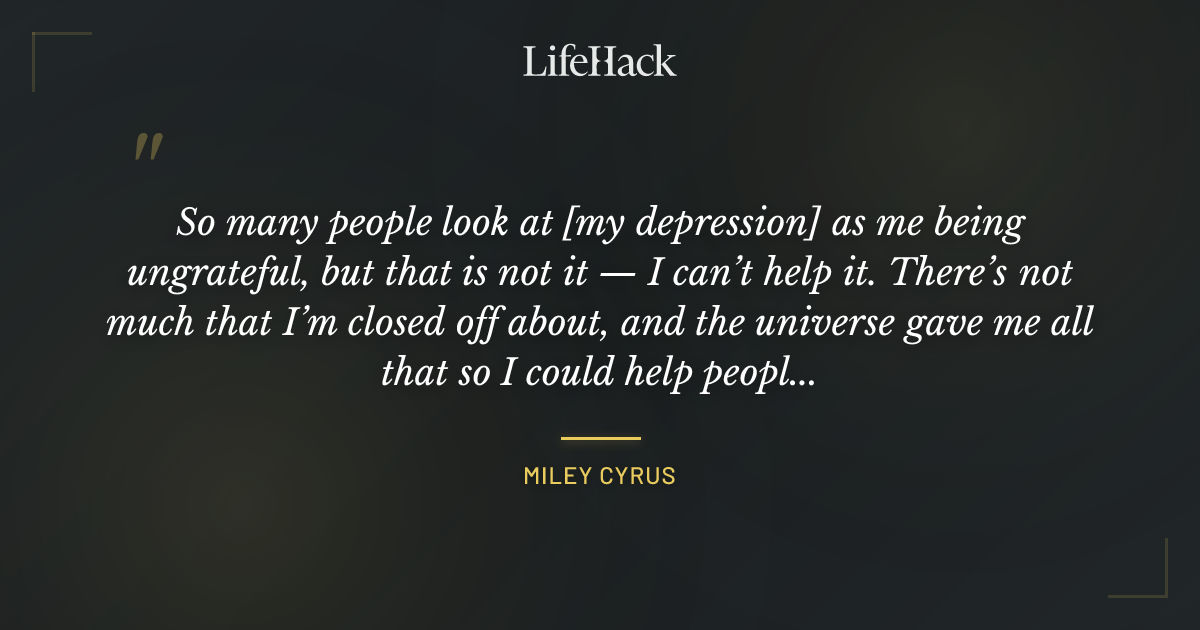Quote by Miley Cyrus