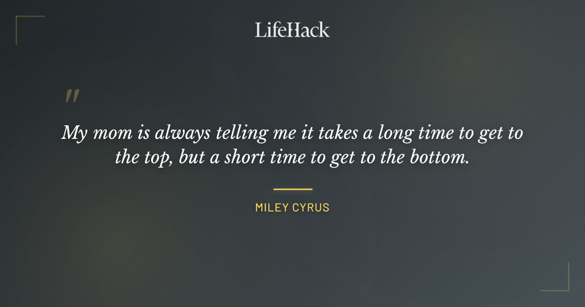 Quote by Miley Cyrus