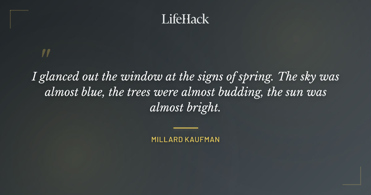Quote by Millard Kaufman