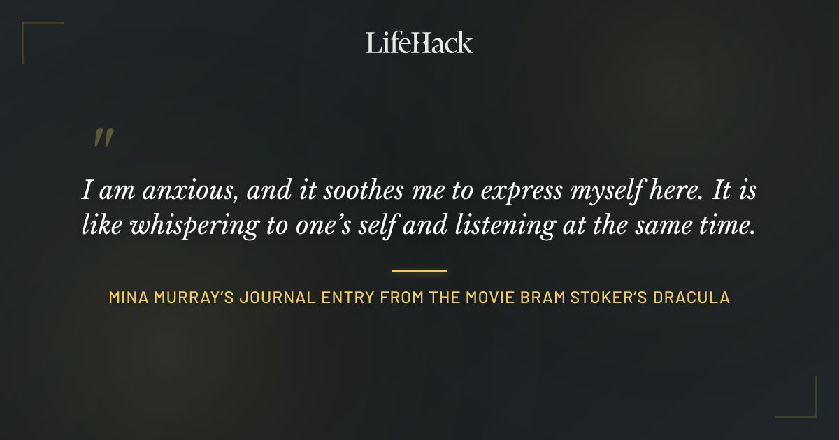Quote by Mina Murray’s journal entry from the movie Bram Stoker’s Dracula