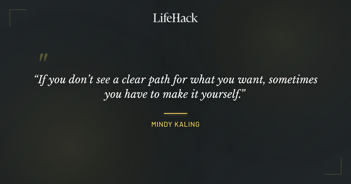 Quote by Mindy Kaling