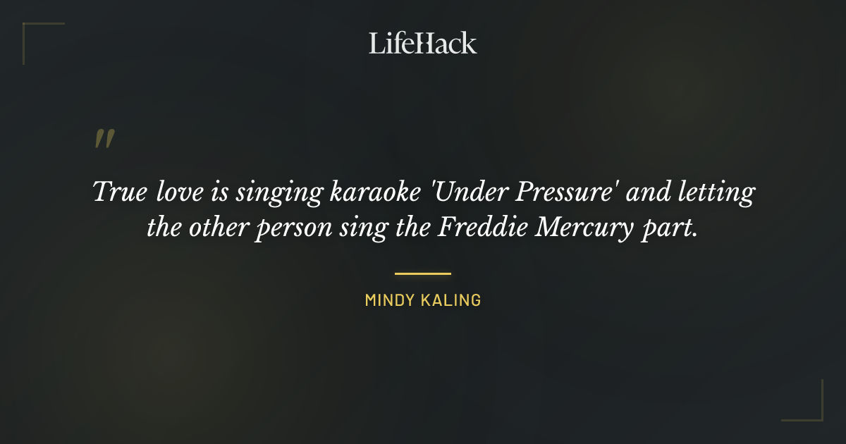 Quote by Mindy Kaling