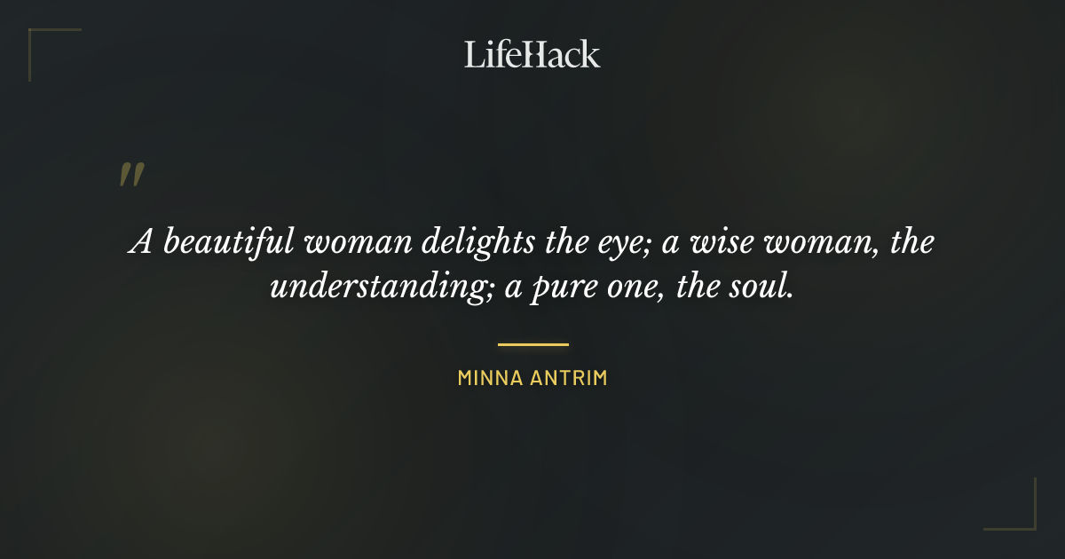 Quote by Minna Antrim