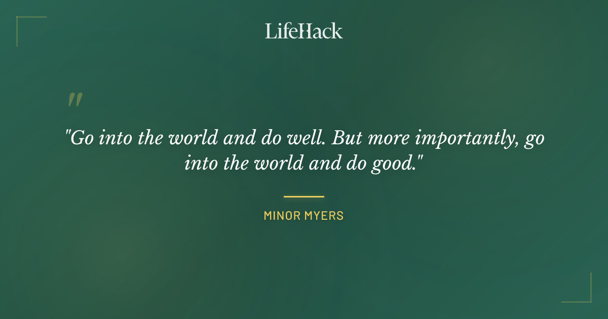 Quote by Minor Myers