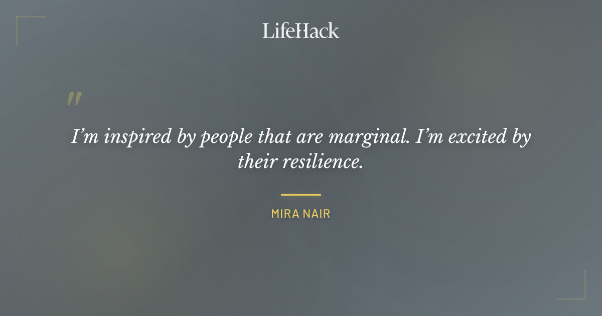 Quote by Mira Nair
