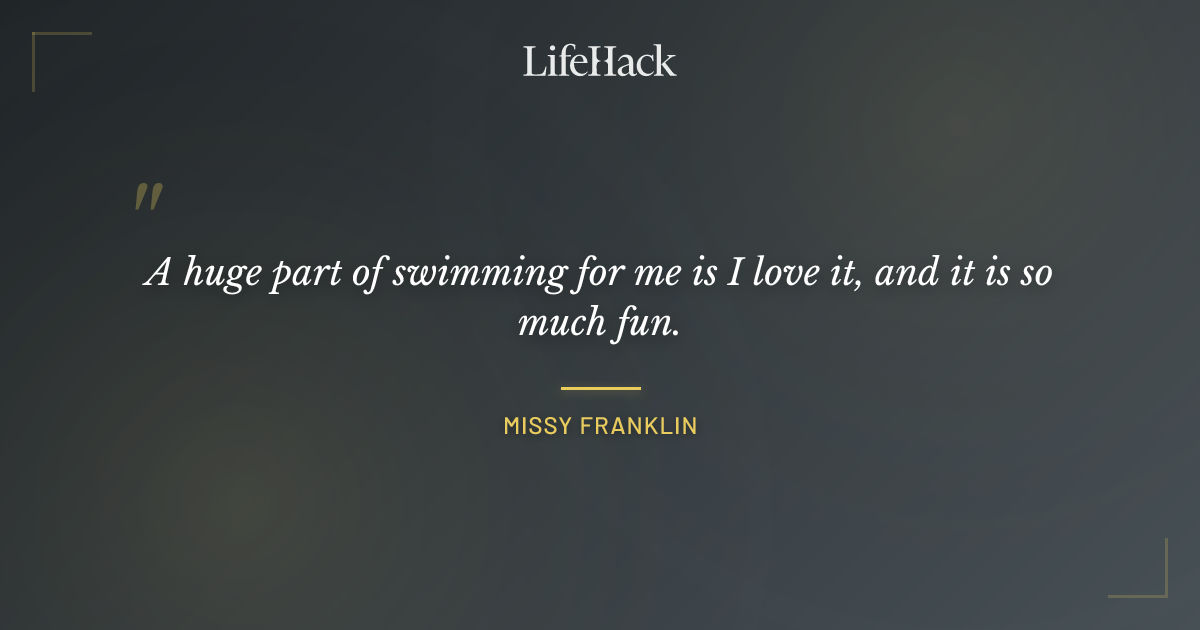 Quote by Missy Franklin