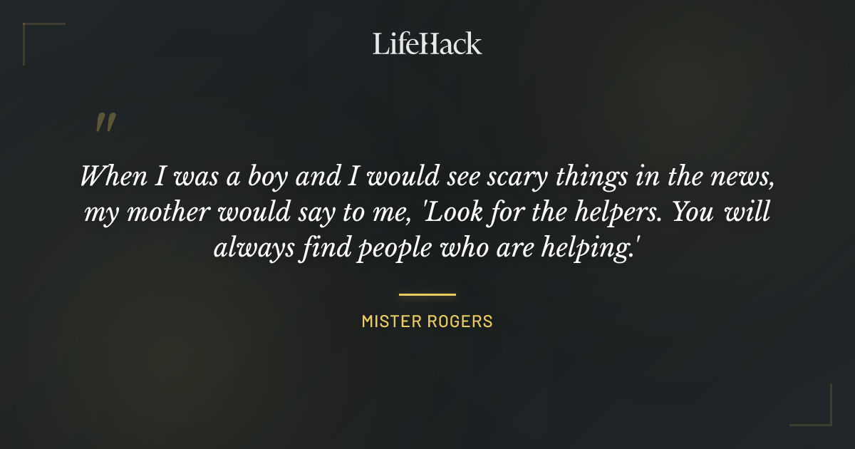 Quote by Mister Rogers