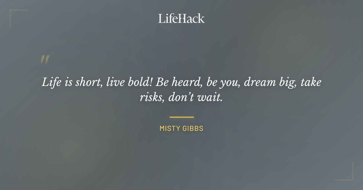 Quote by Misty Gibbs