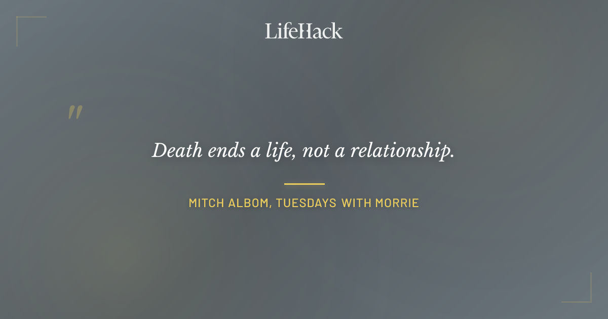 Quote by Mitch Albom, Tuesdays with Morrie