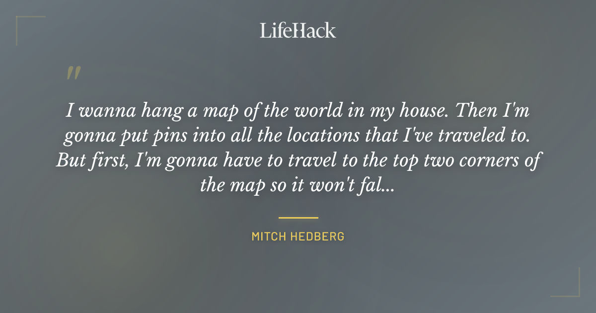 Quote by Mitch Hedberg