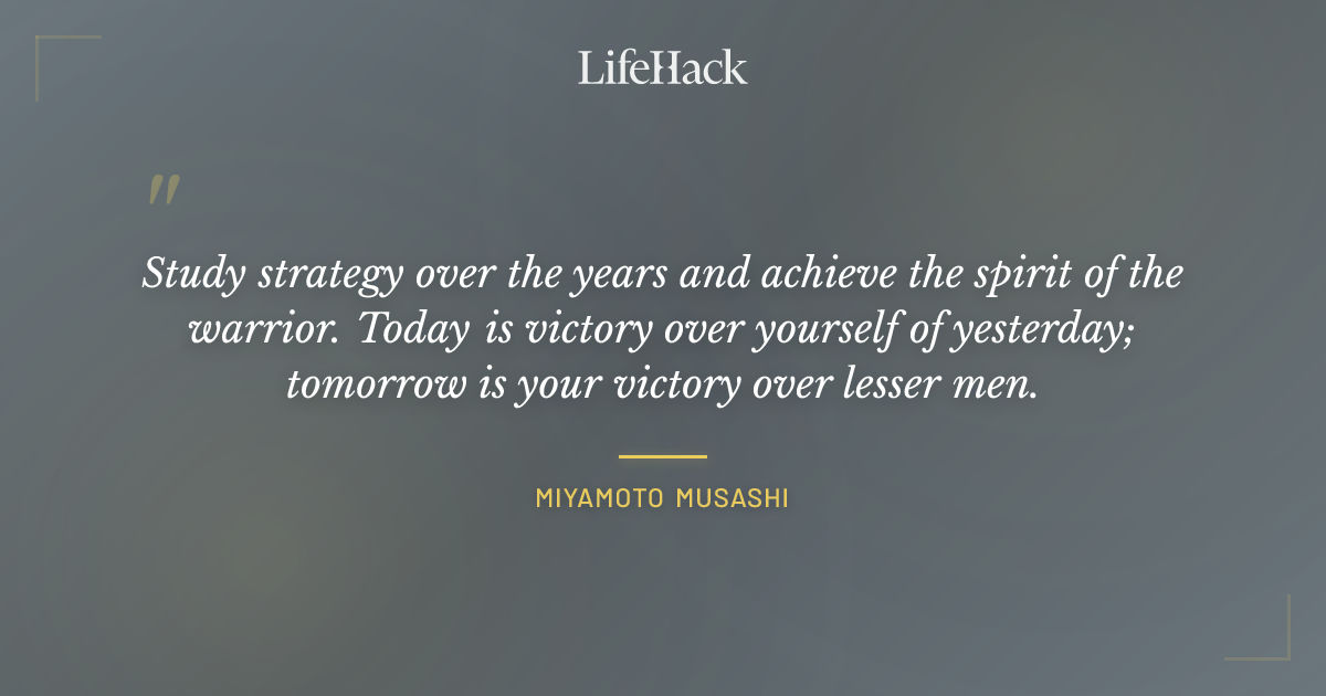 Quote by Miyamoto Musashi