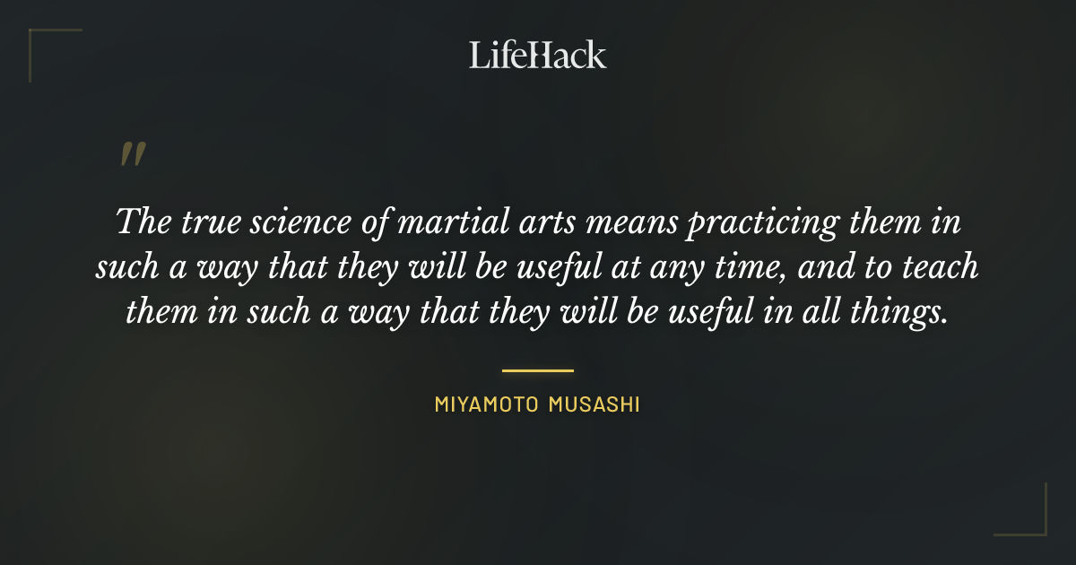 Quote by Miyamoto Musashi