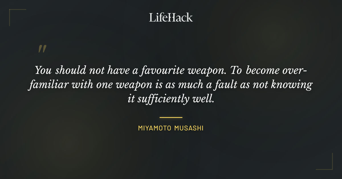 Quote by Miyamoto Musashi