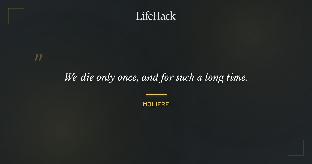 Quote by Moliere