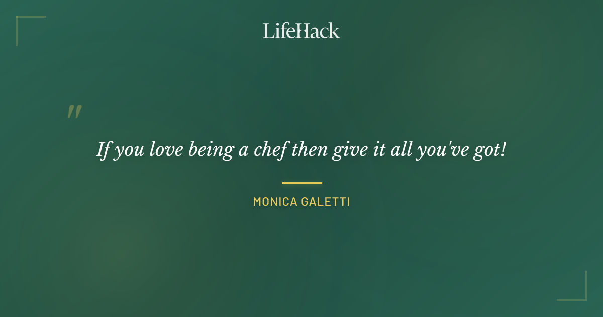 Quote by Monica Galetti