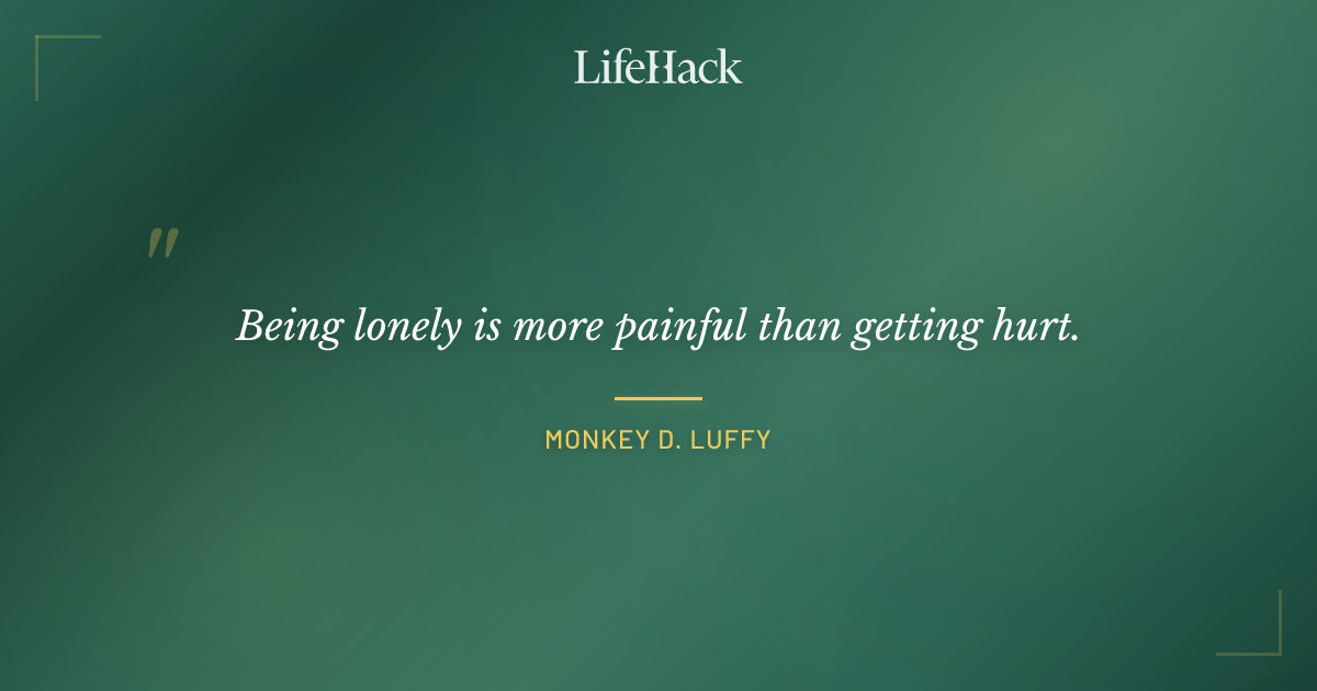 Quote by Monkey D. Luffy