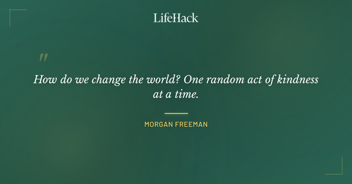 Quote by Morgan Freeman