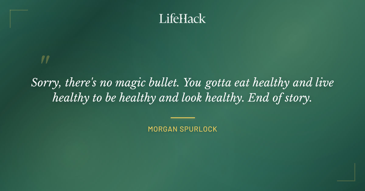 Quote by Morgan Spurlock