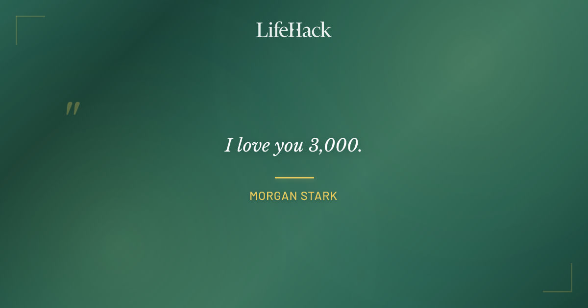 Quote by Morgan Stark
